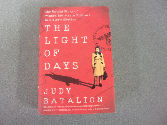 The Light of Days: The Untold Story of Women Resistance Fighters in Hitler's Ghettos by Judy Batalion (HC/DJ)