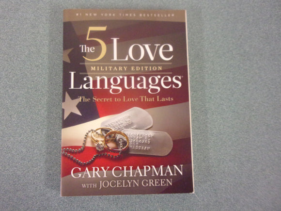 The 5 Love Languages: Military Edition by Gary Chapman and Jocelyn Green (Paperback)