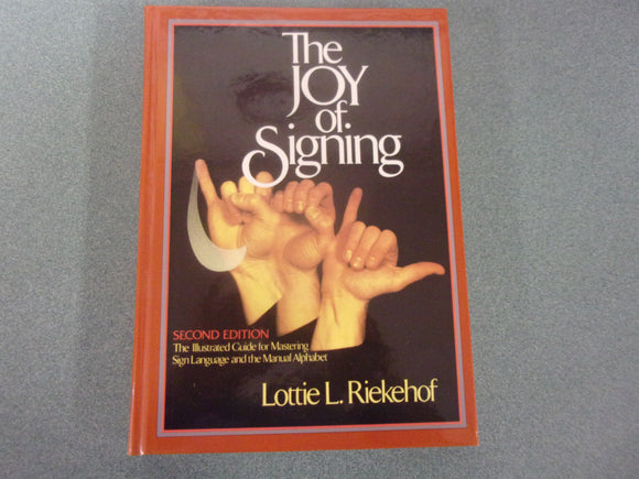 The Joy of Signing by Lottie Riekehof (HC)