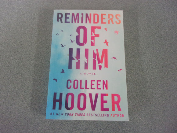 Reminders of Him by Colleen Hoover (Trade Paperback)