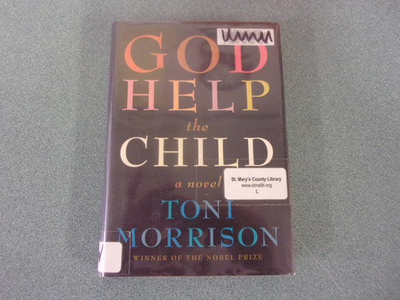 God Help the Child by Toni Morrison (Ex-Library HC/DJ)