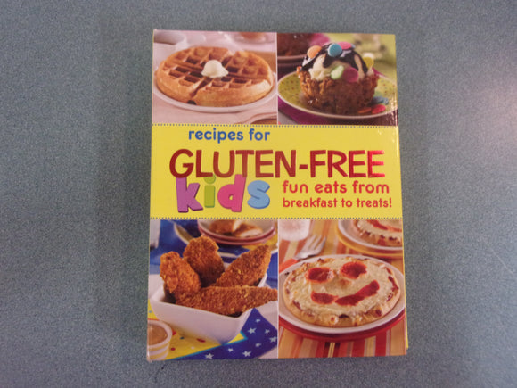 Gluten-Free Recipes for Kids: Fun Eats from Breakfast to Treats (HC Spiral-Bound)**This copy has an inscription on the fly-leaf.***