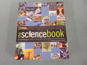 The Science Book: Everything You Need to Know About the World and How It Works by National Geographic (Paperback)