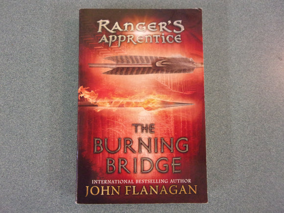 The Burning Bridge: Ranger's Apprentice, Book 2 by John Flanagan (HC)