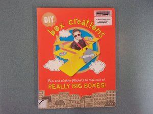 DIY Box Creations: Fun and Creative Projects to Make Out of Really Big Boxes! by Courtney Sanchez (Ex-Library Paperback)