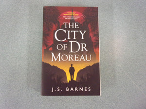 The City of Dr Moreau by J.S. Barnes (Paperback)
