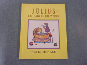 Julius, the Baby of the World by Kevin Henkes (HC)