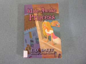 Tales of the Wide-Awake Princess: The Wide-Awake Princess, Book 1 by E.D. Baker (Ex-Library Paperback)