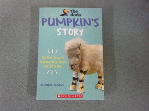 Pumpkin's Story: The True Story of How One Little Horse Learned to Run by Aubre Andrus (Paperback)