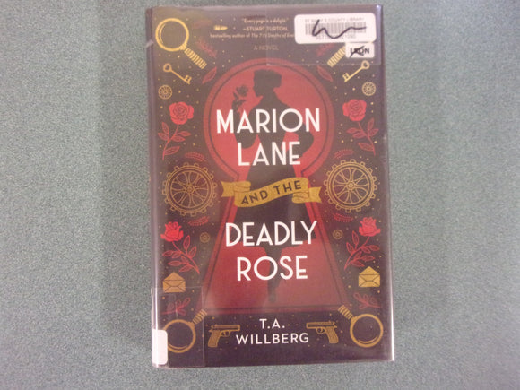 Marion Lane and the Deadly Rose, Book 2 by T.A. Willberg (Ex-Library HC/DJ)
