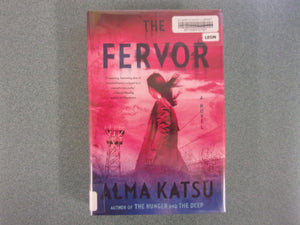 The Fervor by Alma Katsu (Ex-Library HC/DJ)