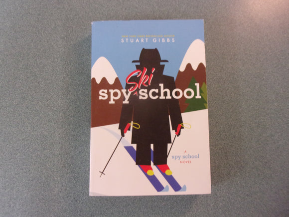 Spy Ski School: Spy School, Book 4 by Stuart Gibbs (Paperback)