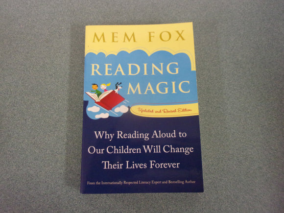 Reading Magic: Why Reading Aloud to Our Children Will Change Their Lives Forever by Mem Fox and Judy Horacek (Paperback)