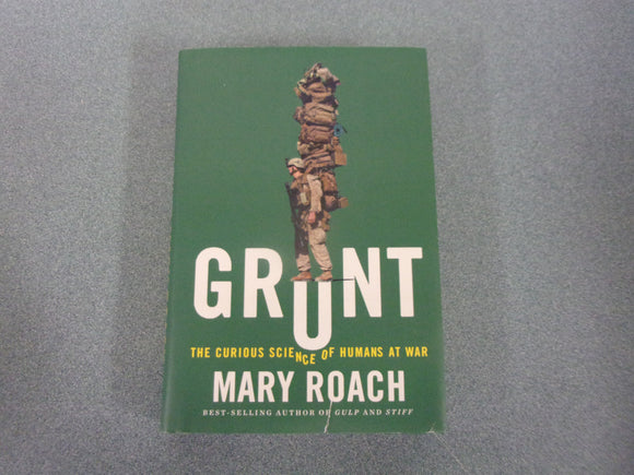 Grunt: The Curious Science of Humans at War by Mary Roach (HC/DJ)