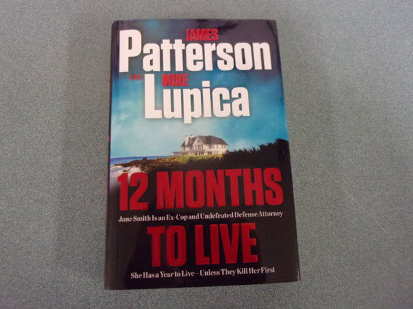 12 Months to Live by James Patterson and Mike Lupica (Ex-Library HC/DJ) 2023!