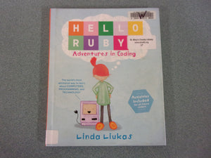 Hello Ruby: Adventures in Coding by Linda Liukas (Ex-Library HC)