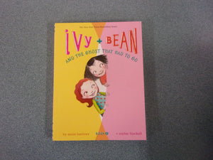 The Ghost that Had to Go: Ivy + Bean, Book 2 by Annie Barrows (Paperback)