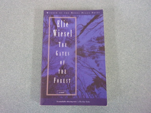 The Gates of the Forest: A Novel by Elie Wiesel (Paperback)