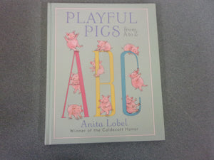 Playful Pigs from A to Z by Anita Lobel (Ex-Library HC)