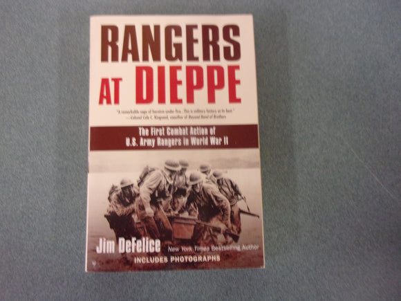 Rangers at Dieppe: The First Combat Action of U.S. Army Rangers in World War II by Jim Defelice (Paperback)