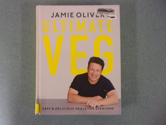 Ultimate Veg: Easy & Delicious Meals for Everyone by Jamie Oliver (Ex-Library HC)