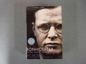 Bonhoeffer: Pastor, Martyr, Prophet, Spy by Eric Metaxas (Trade Paperback)