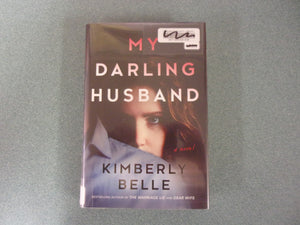 My Darling Husband: A Novel by Kimberly Belle (Ex-Library HC/DJ)