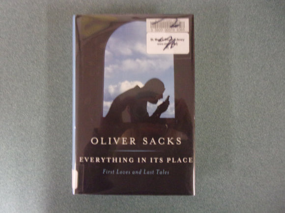 Everything in Its Place: First Loves and Last Tales by Oliver Sacks (Ex-Library HC/DJ)