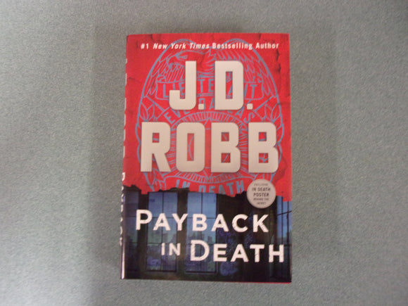 Payback In Death: Eve Dallas, Book 57 by J.D. Robb (HC/DJ) 2023!