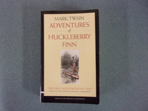 Adventures of Huckleberry Finn: The Only Authoritative Text by Mark Twain (Paperback)