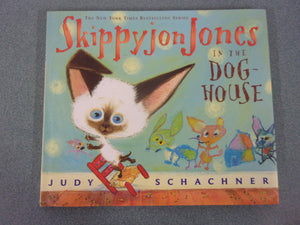 Skippyjon Jones in the Dog-House by Judy Schachner (HC/DJ) Kohl's Cares Edition