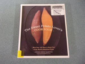 The Sweet Potato Lover's Cookbook by Lyniece North Talmadge (Ex-Library Softcover)