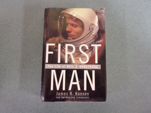 First Man: The Life of Neil A. Armstrong by James R. Hansen (Trade Paperback)