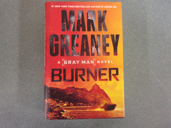 Burner: Gray Man, Book 12 by Mark Greaney (HC/DJ)