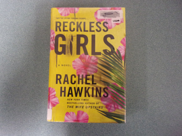 Reckless Girls: A Novel  by Rachel Hawkins (HC/DJ) 2022!