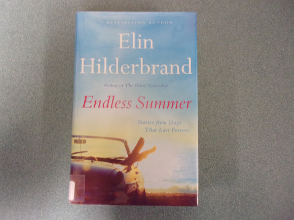 Endless Summer: Stories from Days That Last Forever by Elin Hilderbrand (HC/DJ)