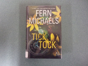 Tick Tock: Sisterhood, Book 34 by Fern Michaels (Ex-Library HC/DJ)