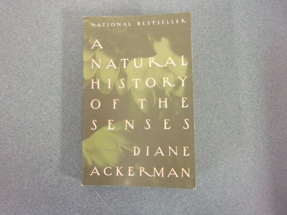 A Natural History of the Senses by Diane Ackerman (Paperback)