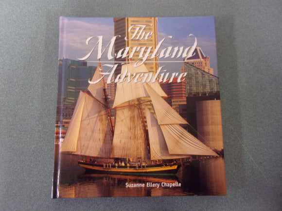 The Maryland Adventure: Old MD 4th Grade by Susan E. Chapelle (HC)
