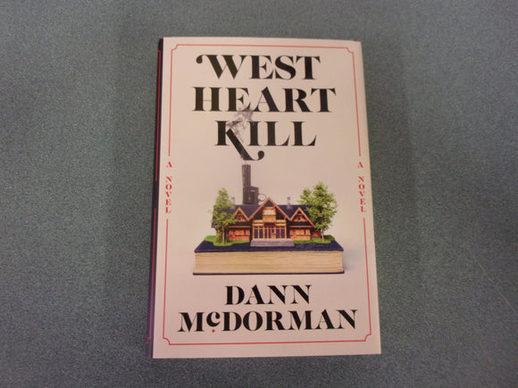West Heart Kill by Dann McDorman (HC/DJ) 2023!