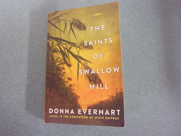 The Saints of Swallow Hill by Donna Everhart (Trade Paperback)