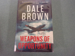 Weapons of Opportunity: Nick Flynn, Book 3 by Dale Brown (Ex-Library HC/DJ) 2023!