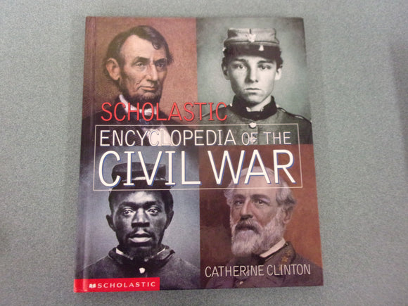 Scholastic Encyclopedia of the Civil War by Catherine Clinton (HC)