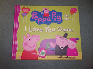 Peppa Pig and the I Love You Game by Neville Astley (HC) *No longer contains extra materials - just the fun story!*
