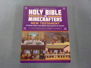 The Unofficial Holy Bible for Minecrafters: New Testament: Stories from the Bible Told Block by Block by Christopher Miko (Paperback)