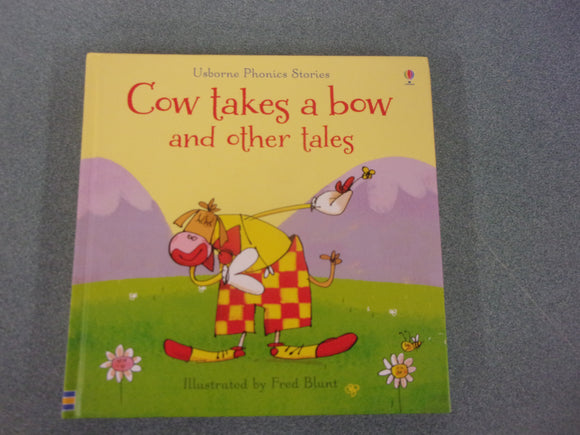Usborne Phonics Readers: Cow Takes a Bow and Other Tales by Russell Punter  (HC)