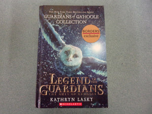 Legend of the Guardians: The Owls of Ga'Hoole: Guardians of Ga'Hoole, Books One, Two, and Three by Kathryn Lasky (HC Omnibus)