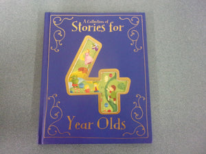 A Collection of Stories For 4 Year Olds by Parragon Books (HC)