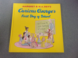 Curious George's First Day of School by Margaret & H.A. Rey (HC)