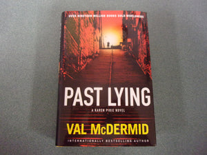Past Lying: Karen Pirie, Book 7 by Val McDermid (HC/DJ) 2023!